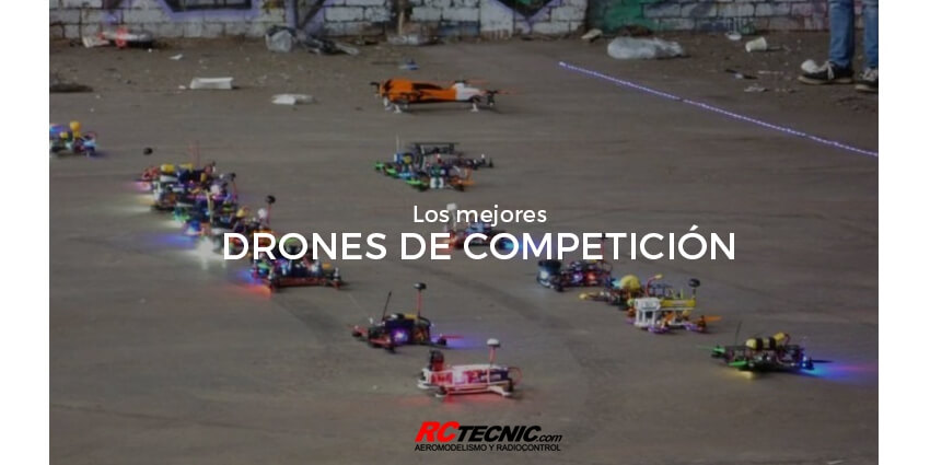 Los mejores drones de competición