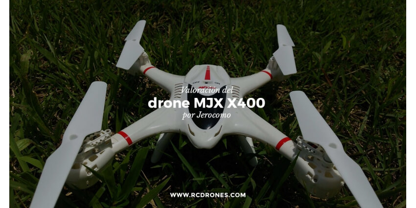 Valoración del drone MJX X400