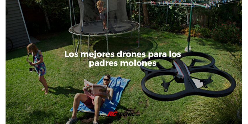 Los mejores drones para los mejores padres